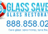 Glass Savers Glass Restoration